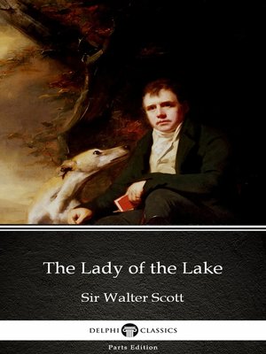 cover image of The Lady of the Lake by Sir Walter Scott (Illustrated)